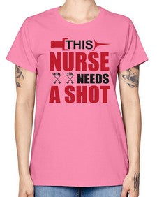 this nurse needs a shot 1559# - nurse -  Missy T-Shirt