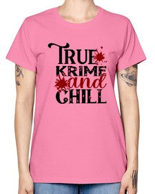 true krime and chill 1189# - true crime -  Missy T-Shirt