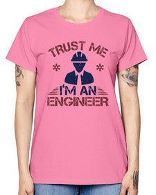 trust me Im an engineer Style 455# - engineer -  Missy T-Shirt