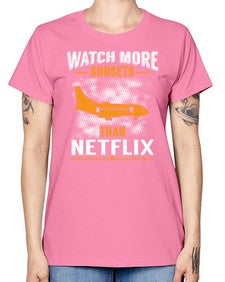 watch more sunsets then netflix  48# - airplane -  Missy T-Shirt