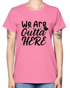 we are outta here 993# - graduation -  Missy T-Shirt