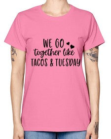 we go together like tacos tuesday 1694# - tacos -  Missy T-Shirt