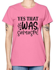 yes that was sarcasm 111# - sarcastic -  Missy T-Shirt