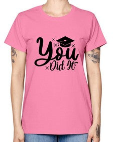 you did it 1017# - graduation -  Missy T-Shirt