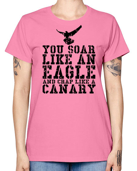 you soar like an eagle and crap like a canary 87# - birds -  Missy T-Shirt