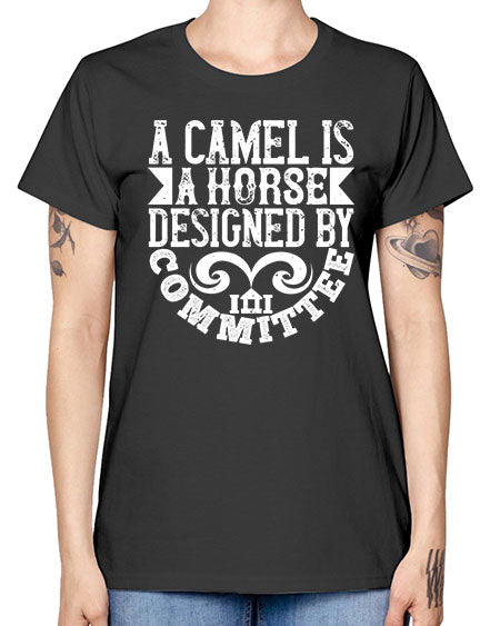 A camel is a horse designed by committee Style 1# - architect -  Missy T-Shirt