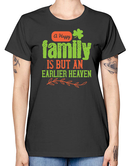 A happy family is but an earlier heaven Style 11# - kids -  Missy T-Shirt
