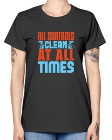 All surfaces clean at all times Style 38# - cleaner -  Missy T-Shirt