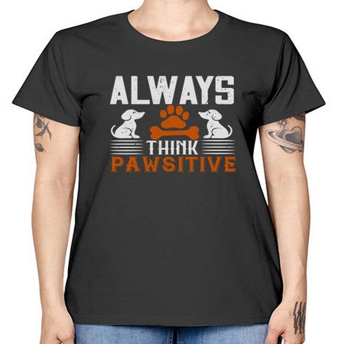 Always Think Pawsitive Style 133# - dogs -  Missy T-Shirt
