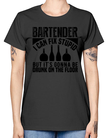 Bartender I can fix Style 54# - bartender -  Missy T-Shirt