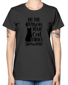 Be The Person Your Cat Style 78# - cats -  Missy T-Shirt