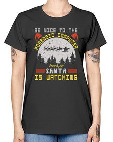 Be nice to the forensic computer analyst 32# - computer -  Missy T-Shirt