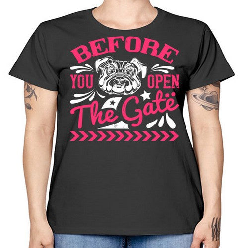 Before You Open The Gate Style 17# - dogs -  Missy T-Shirt