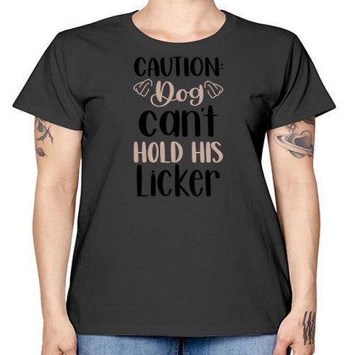 Caution Dog Cant Hold Style 31# - dogs -  Missy T-Shirt