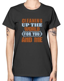 Cleaning up the world for you and me Style 96# - cleaner -  Missy T-Shirt