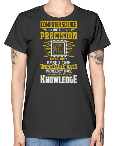 Computer Science we do 278# - general science -  Missy T-Shirt