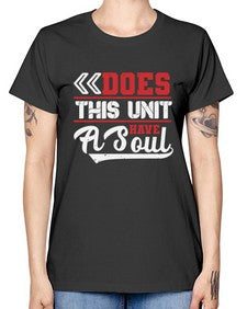 Does this unit have a soul 7# - video games -  Missy T-Shirt