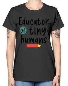Educator of tiny humans 50# - teacher -  Missy T-Shirt