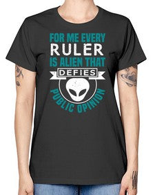 Every ruler is an alien 52# - ufo -  Missy T-Shirt