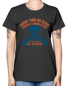 Every time an alien votes 53# - ufo -  Missy T-Shirt