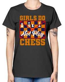 Girls do not play chess 101# - chess -  Missy T-Shirt