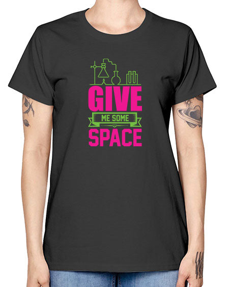 Give Me Some Space 31# - space -  Missy T-Shirt