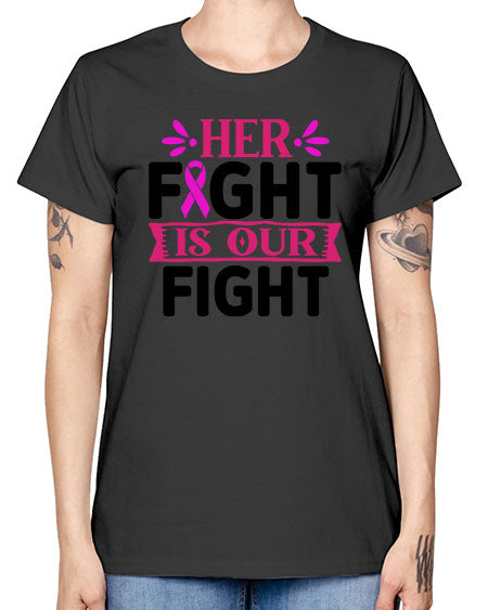 Her Fight is Our Fight 22# - breast cancer -  Missy T-Shirt