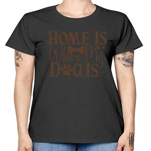 Home Is Where My Dog Is Style 86# - dogs -  Missy T-Shirt