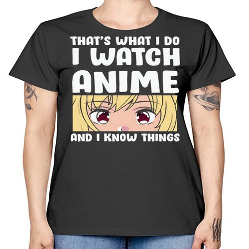 I Watch Anime I Know Things Anime Lover 245# - anime -  Missy T-Shirt