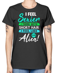 I feel sexier with short hair 12# - ufo -  Missy T-Shirt