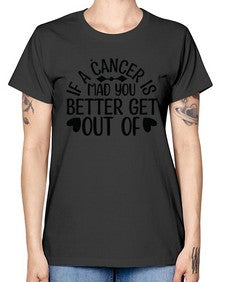If a Cancer is Mad 251# - cancer -  Missy T-Shirt