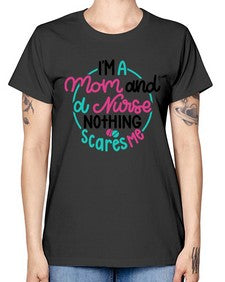 Im A Mom And A Nurse Nothing Style Style 957# - nurse -  Missy T-Shirt