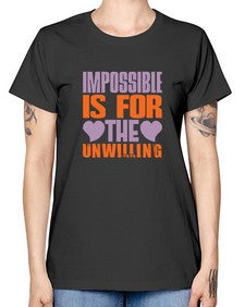 Impossible is for the unwilling Style 241# - cleaner -  Missy T-Shirt