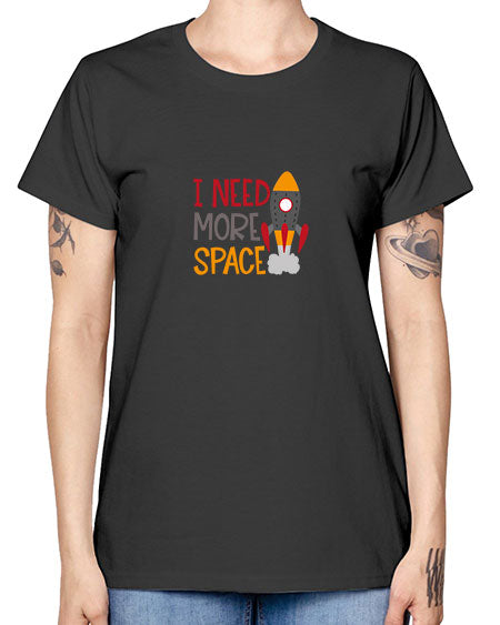 Ineedmorespace 18# - space -  Missy T-Shirt