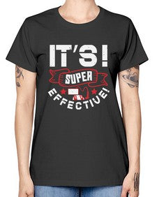 Its super effective 31# - video games -  Missy T-Shirt