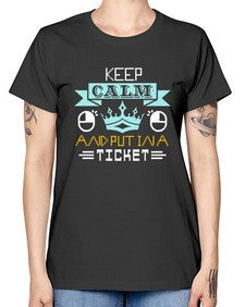 Keep calm and put in a ticket 28# - computer -  Missy T-Shirt