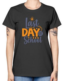Last day of school 453# - last day of school -  Missy T-Shirt