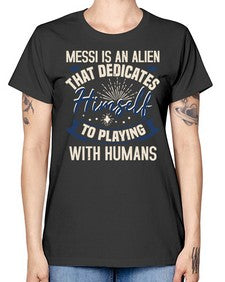 Messi is alien that dedicates himself 33# - ufo -  Missy T-Shirt