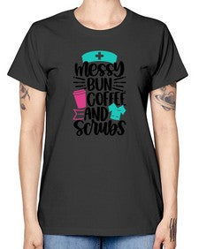 Messy Bun Coffee And Style Style 1097# - nurse -  Missy T-Shirt