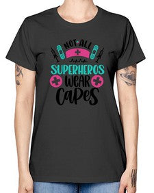 Not All Superheros Style Style 1138# - nurse -  Missy T-Shirt