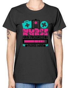 Nurse In Progress Please Wait Style Style 1160# - nurse -  Missy T-Shirt