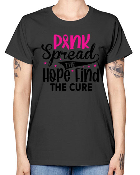 Pink Spread the Hope Find the Cure 10# - breast cancer -  Missy T-Shirt