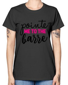 Pointe me to the barre 173# - ballet -  Missy T-Shirt