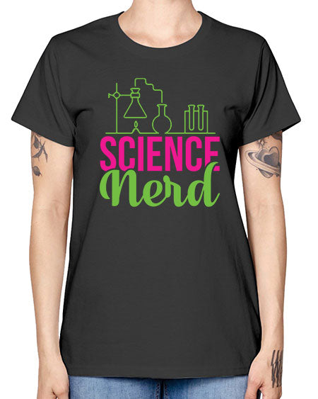 Science Nerd 60# - general science -  Missy T-Shirt