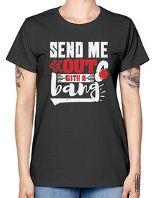 Send me outwith a bang 44# - video games -  Missy T-Shirt