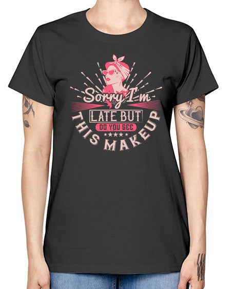 Sorry Im late but do you see this makeup Style 186# - beauty - fashion -  Missy T-Shirt