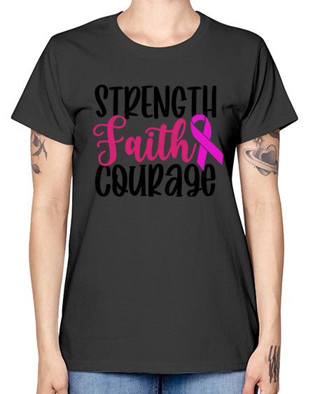 Strength Faith Courage 7# - breast cancer -  Missy T-Shirt