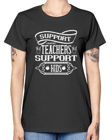 Support teachers support kids Style 1436# - teacher -  Missy T-Shirt