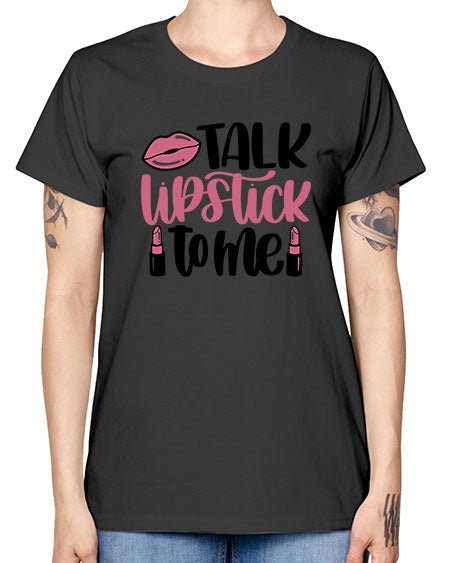 Talk Lipstick To Me Style 15# - beauty - fashion -  Missy T-Shirt