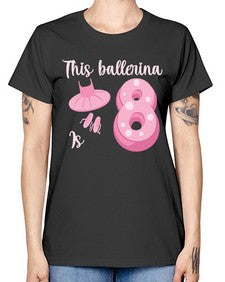 Th birthday ballet dancer ballerina 46# - ballet -  Missy T-Shirt